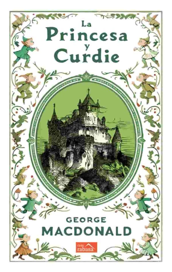 Portada La princesa y Curdie - Fernando Acosta Romero La princesa y Curdie - George MacDonald - Fernando Acosta
