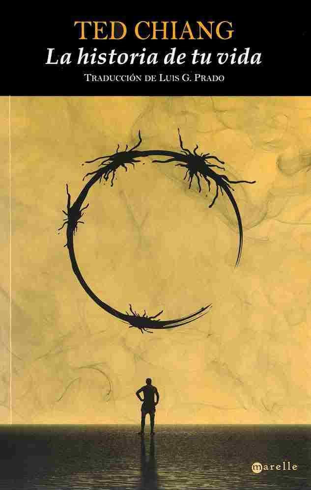 La historia de tu vida: Ted Chiang - Umbral de ficción