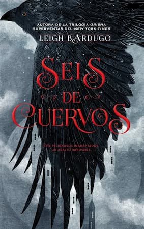 Seis de cuervos - Leigh Bardugo - Umbral de ficción